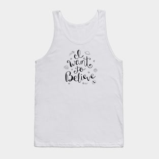 I Want To Believe Tank Top